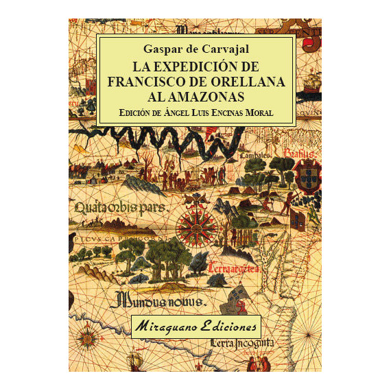 La expedici�n de Francisco de Orellana al Amazonas