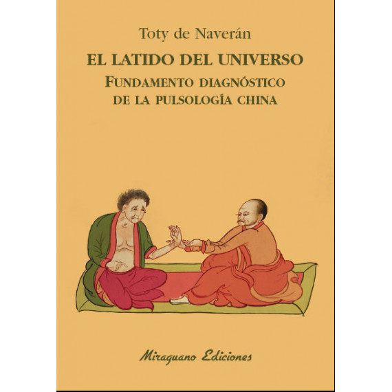 El latido del Universo. Fundamento diagn�stico de la pulsolog�a china