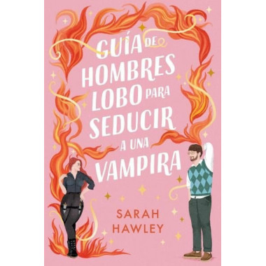 GUIA DE HOMBRES LOBO PARA SEDUCIR A UNA VAMPIRA