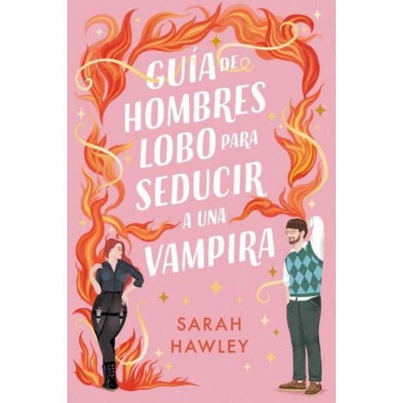 GUIA DE HOMBRES LOBO PARA SEDUCIR A UNA VAMPIRA