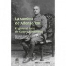 LA SOMBRA DE ALFONSO XIII