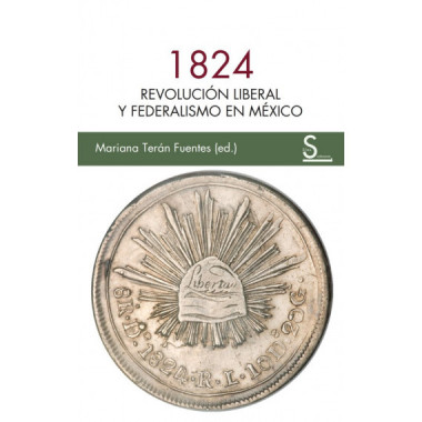 1824 REVOLUCION LIBERAL Y FEDERALISMO EN MEXICO