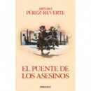 El puente de los Asesinos (Las aventuras del capit�n Alatriste 7)
