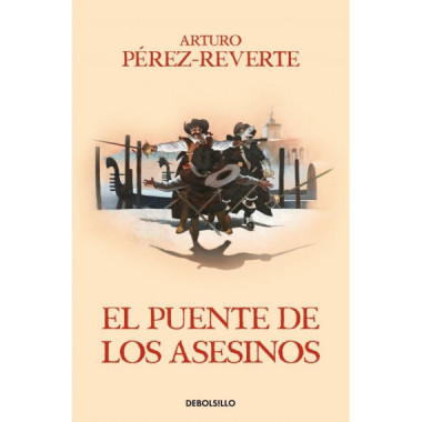 El puente de los Asesinos (Las aventuras del capit�n Alatriste 7)