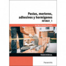 PASTAS, MORTEROS, ADHESIVOS Y HORMIGONES