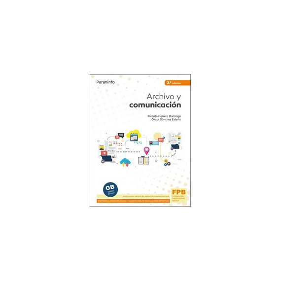 ARCHIVO Y COMUNICACION 2�ED 2021