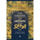 LOS CAMINOS DE LA SEDA