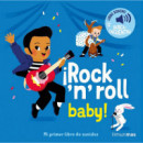 �ROCK 'N' ROLL BABY! MI PRIMER LIBRO DE SONIDOS