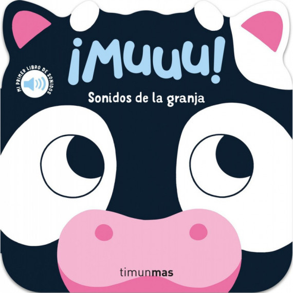 MUUU SONIDOS DE LA GRANJA MI PRIMER LIBRO DE SONIDOS