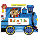 OSITO TITO. �SOBRE RUEDAS! TREN