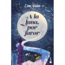 A la luna, por favor