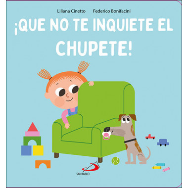 �QUE NO TE INQUIETE EL CHUPETE!