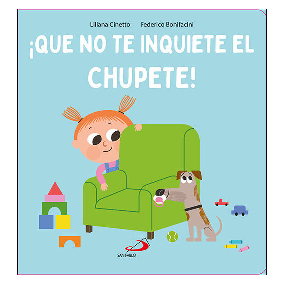 �QUE NO TE INQUIETE EL CHUPETE!