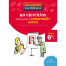 VACACIONES SANTILLANA 6 PRIMARIA 90 EJERCICIOS PARA MEJORAR LA COMPRENSION LECTORA