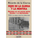 HIJOS DE LA GLORIA Y LA MENTIRA I