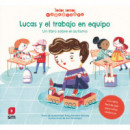 Lucas y el trabajo en equipo. Un libro sobre el autismo