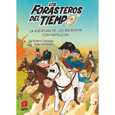 AVENTURA DE LOS BALBUENA CON NAPOLEON/FORASTEROS TIEMPO