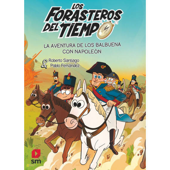 AVENTURA DE LOS BALBUENA CON NAPOLEON/FORASTEROS TIEMPO