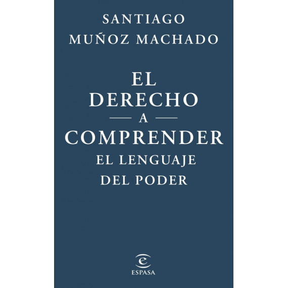 EL DERECHO A COMPRENDER EL LENGUAJE DEL PODER