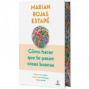 COMO HACER QUE TE PASEN COSAS BUENAS EDICION ESPECIAL