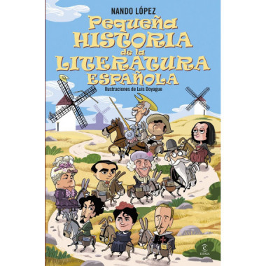 PEQUE�A HISTORIA DE LA LITERATURA ESPA�OLA