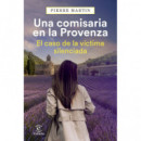 UNA COMISARIA EN LA PROVENZA EL CASO DE LA VICTIMA SILENCIAD