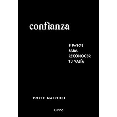 CONFIANZA: 8 PASOS PARA SABER LO QUE VALES