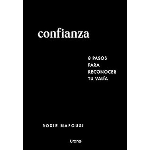 CONFIANZA: 8 PASOS PARA SABER LO QUE VALES