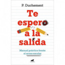 TE ESPERO A LA SALIDA