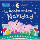 PEPPA PIG. LA NOCHE ANTES DE NAVIDAD