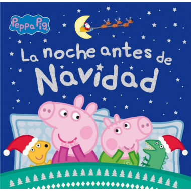PEPPA PIG. LA NOCHE ANTES DE NAVIDAD