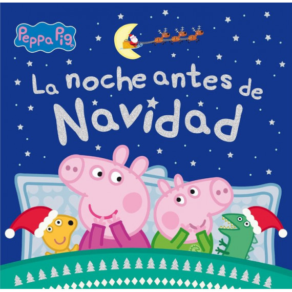 PEPPA PIG. LA NOCHE ANTES DE NAVIDAD