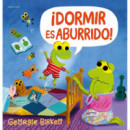 �DORMIR ES ABURRIDO!