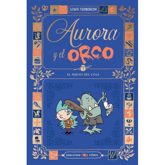 AURORA Y EL ORCO 1 : EL NUEVO DEL COLE