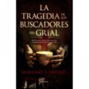 LA TRAGEDIA DE LOS BUSCADORES DEL GRIAL