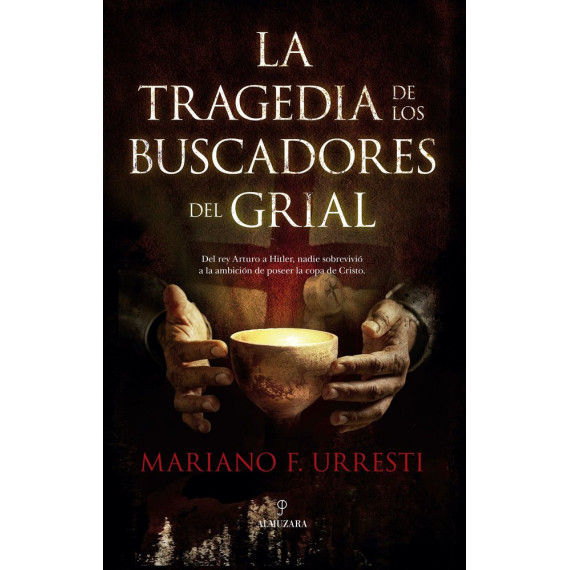 LA TRAGEDIA DE LOS BUSCADORES DEL GRIAL