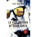 VIDA PRIVADA DE PIERO GARZA, LA