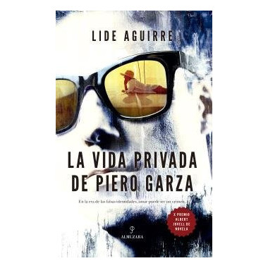 VIDA PRIVADA DE PIERO GARZA, LA