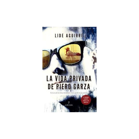 VIDA PRIVADA DE PIERO GARZA, LA