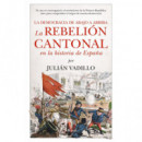 Rebelion Cantonal en la Historia de Espa�a, la