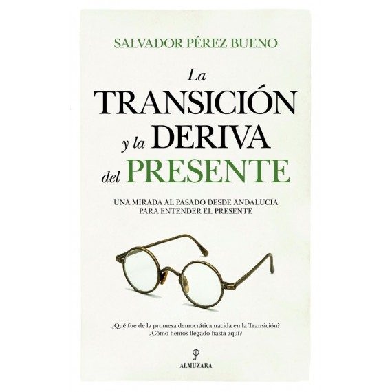 TRANSICION Y LA DERIVA DEL PRESENTE, LA