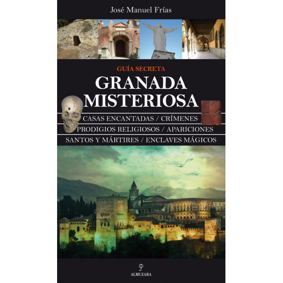 Granada misteriosa. Gu�a Secreta