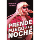 Prende fuego a la noche