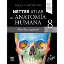 NETTER ATLAS DE ANATOMIA HUMANA ABORDAJE REGIONAL 8� ED