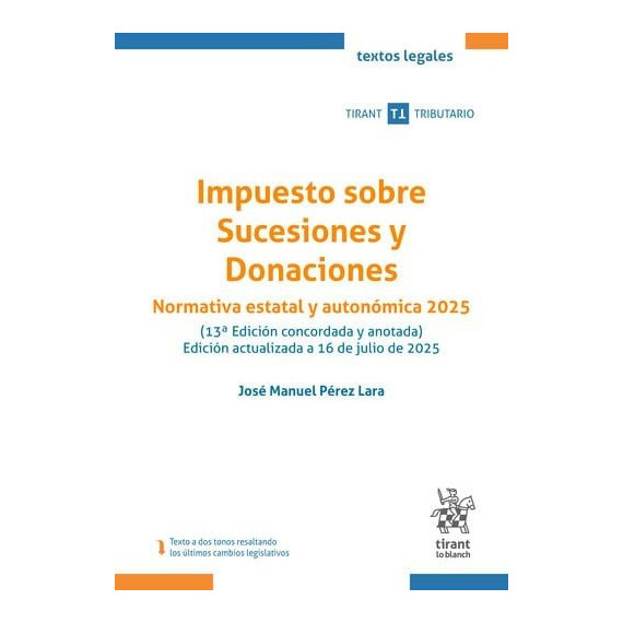 IMPUESTO SOBRE SUCESIONES Y DONACIONES NORMATIVA ESTATAL Y AUTONOMICA 2025 13� E