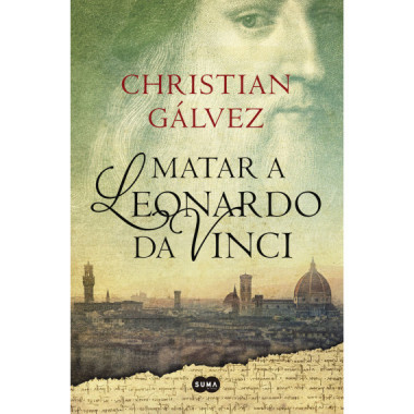 Matar a Leonardo da Vinci (Cr�nicas del Renacimiento 1)