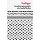 Breve historia del conflicto entre Israel y Palestina