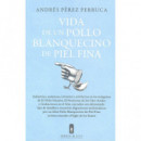 Vida de un pollo blanquecino de piel fina