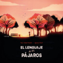 EL LENGUAJE DE LOS PAJAROS