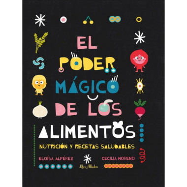 EL PODER MAGICO DE LOS ALIMENTOS